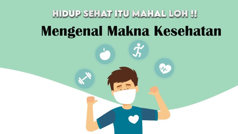 Menelusuri Makna Sebenarnya dari Kesehatan yang Sehat